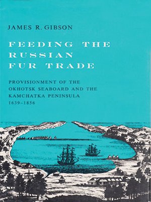 cover image of Feeding the Russian Fur Trade